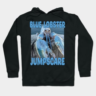 Blue Lobster JUMPSCARE Hoodie